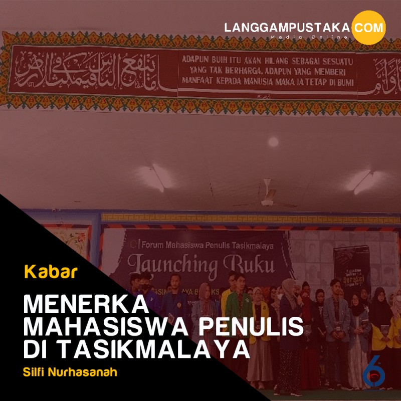 Menerka Mahasiswa Penulis di Tasikmalaya