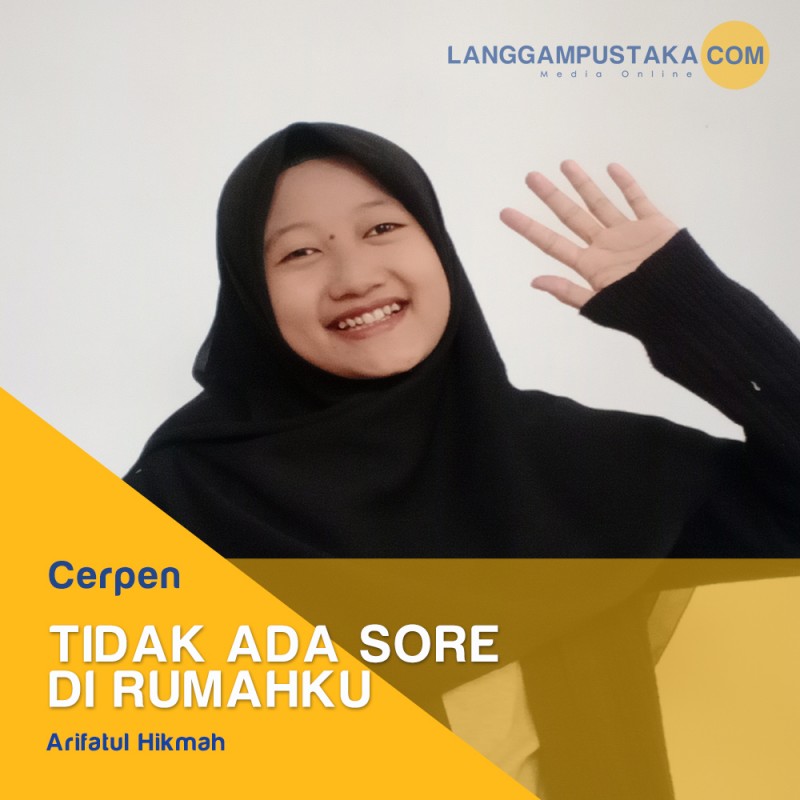 Tidak Ada Sore di Rumahku