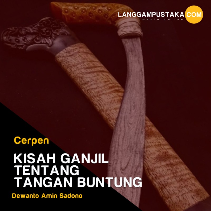 Kisah Ganjil Tentang Tangan Buntung