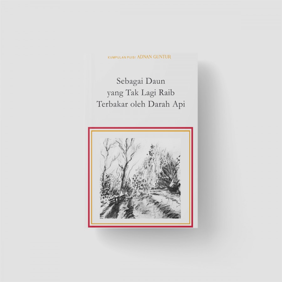 Sebagai Daun yang Tak Lagi Raib Terbakar oleh Dara/