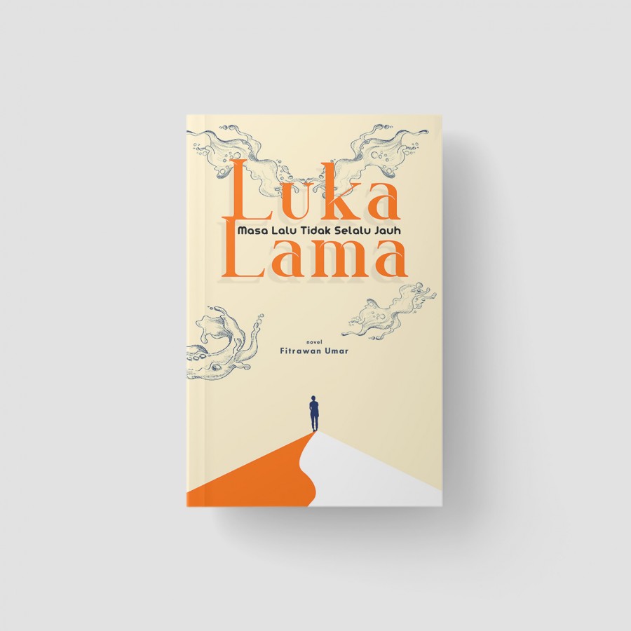 Luka Lama: Masa Lalu Tidak Selalu Jauh/