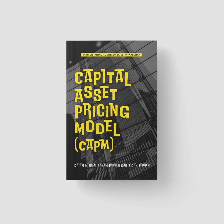 CAPITAL ASSET PRICING MODEL (CAPM) DALAM MENILAI  /