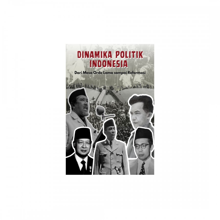 Dinamika Politik Indonesia dari Masa Orde Lama Hin