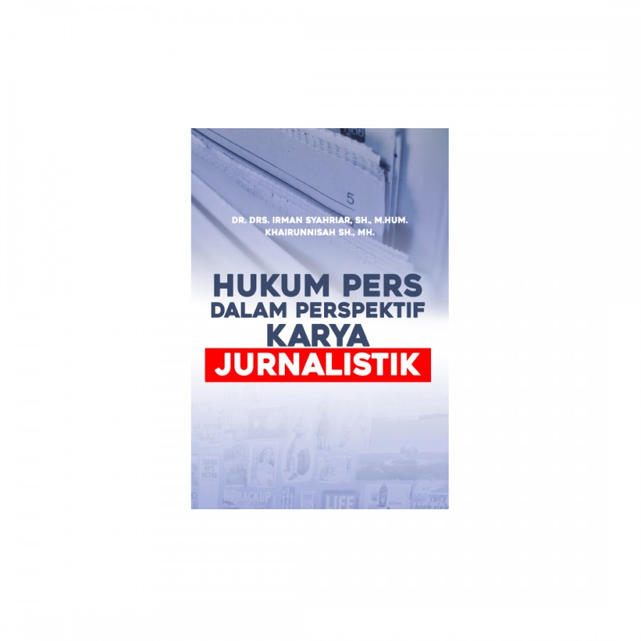 Hukum Pers dalam Perspektif Karya Jurnalistik/