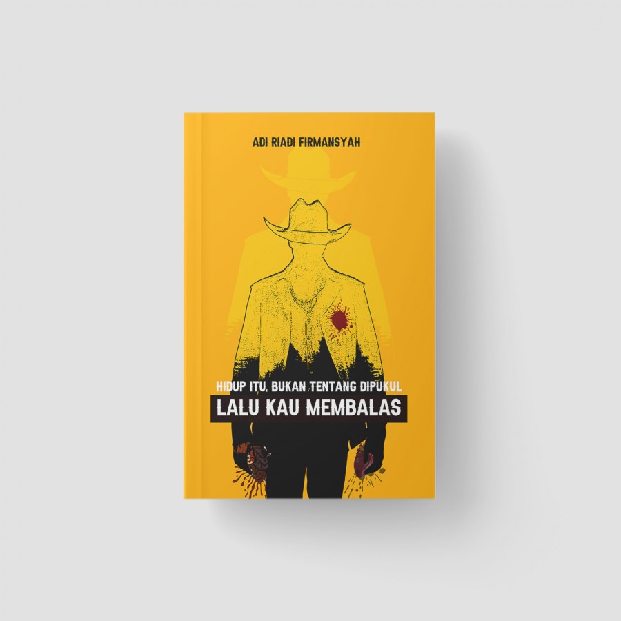 Hidup Itu Bukan Tentang Dipukul Lalu Kau Membalas/