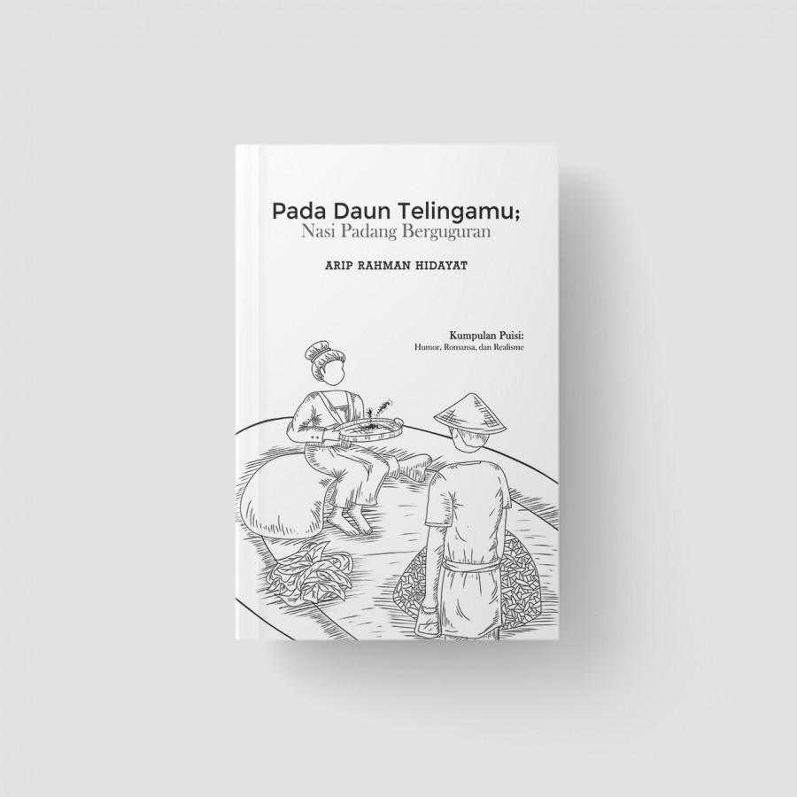 Pada Daun Telingamu; Nasi Padang Berguguran/