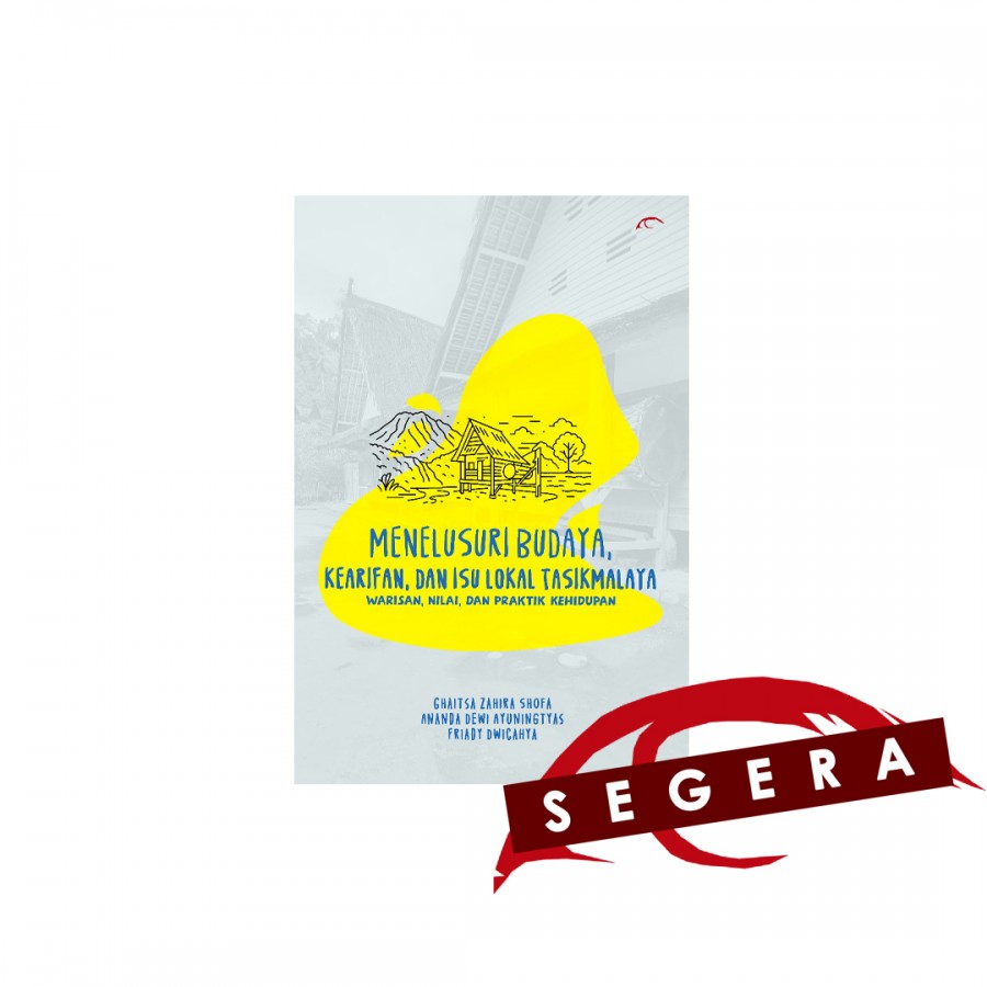 Menelusuri Budaya, Kearifan, dan Isu Lokal Tasikma