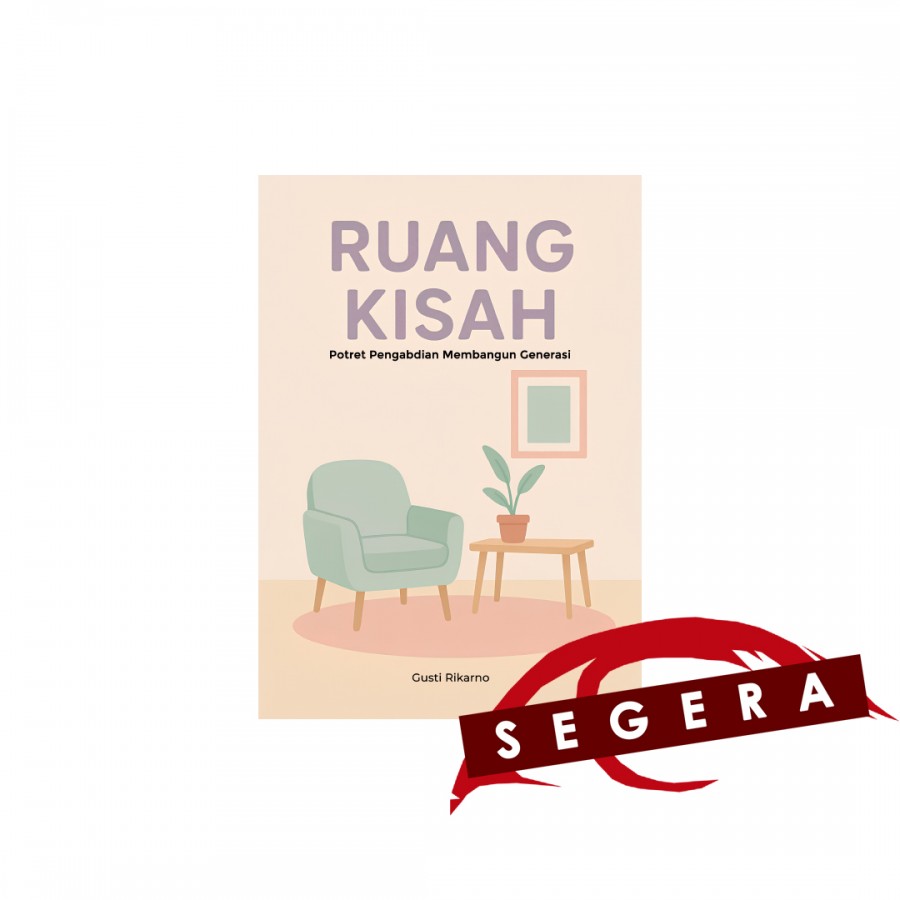 Ruang Kisah (Potret Pengabidan Membangun Generasi)/