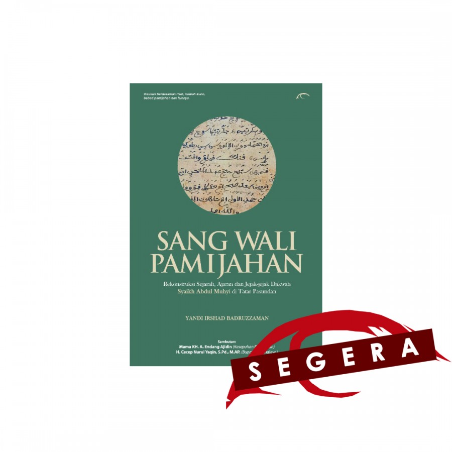 Sang Wali Pamijahan: Rekonstruksi Sejarah, Ajaran,