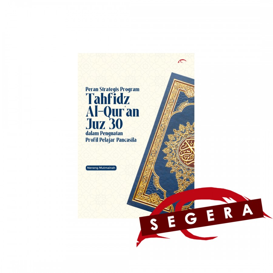 Peran Strategis Program Tahfidz Al-Qur`an Juz 30 d/
