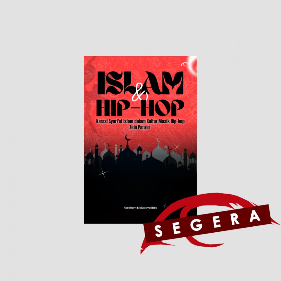 Islam & Hip-hop: Narasi Syari`at Islam dalam Kultu