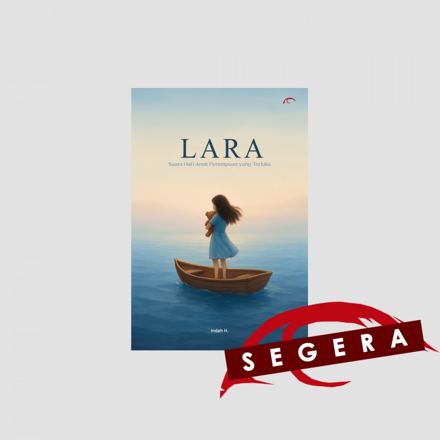 Lara: Suara Hati Anak Perempuan yang Terluka