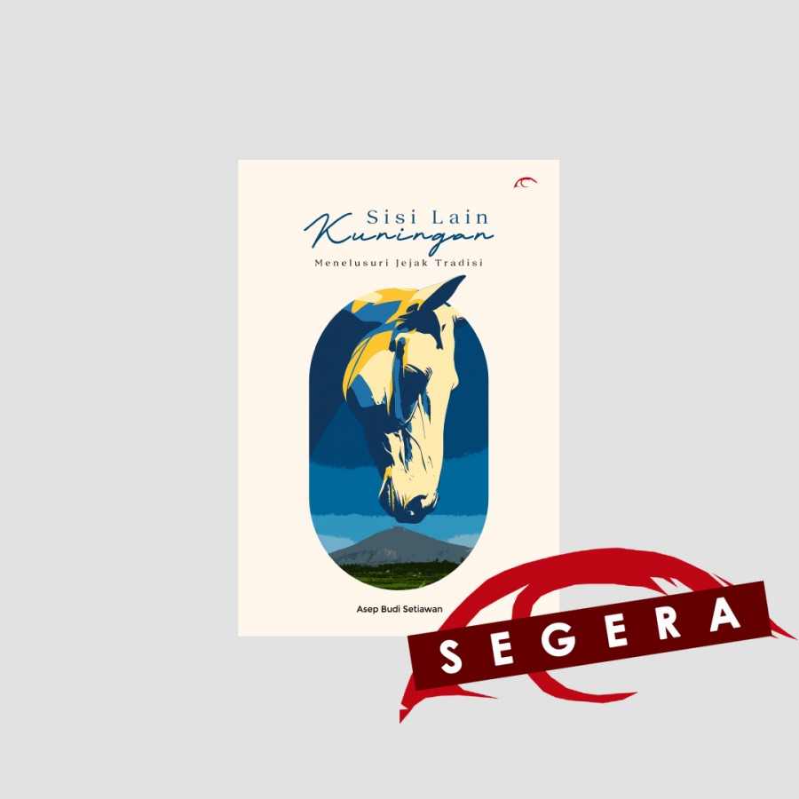 Sisi Lain Kuningan, Menelusuri Jejak Tradisi