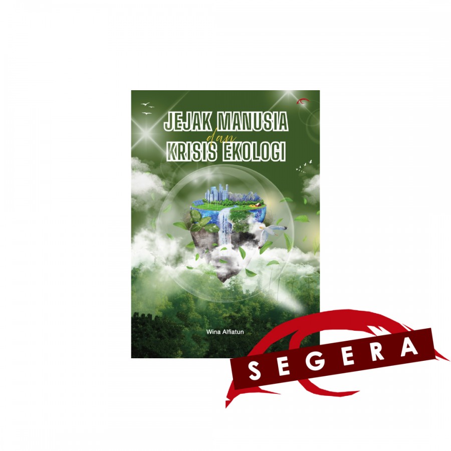 Jejak Manusia dan Krisis Ekologi