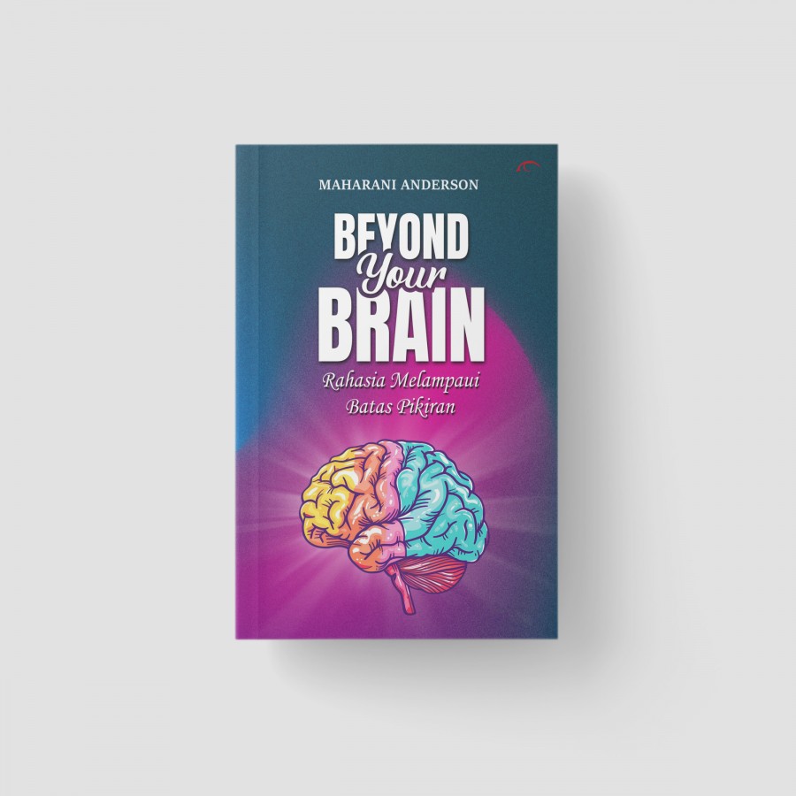 Beyond Your Brain (Rahasia Melampaui Batas Pikiran/