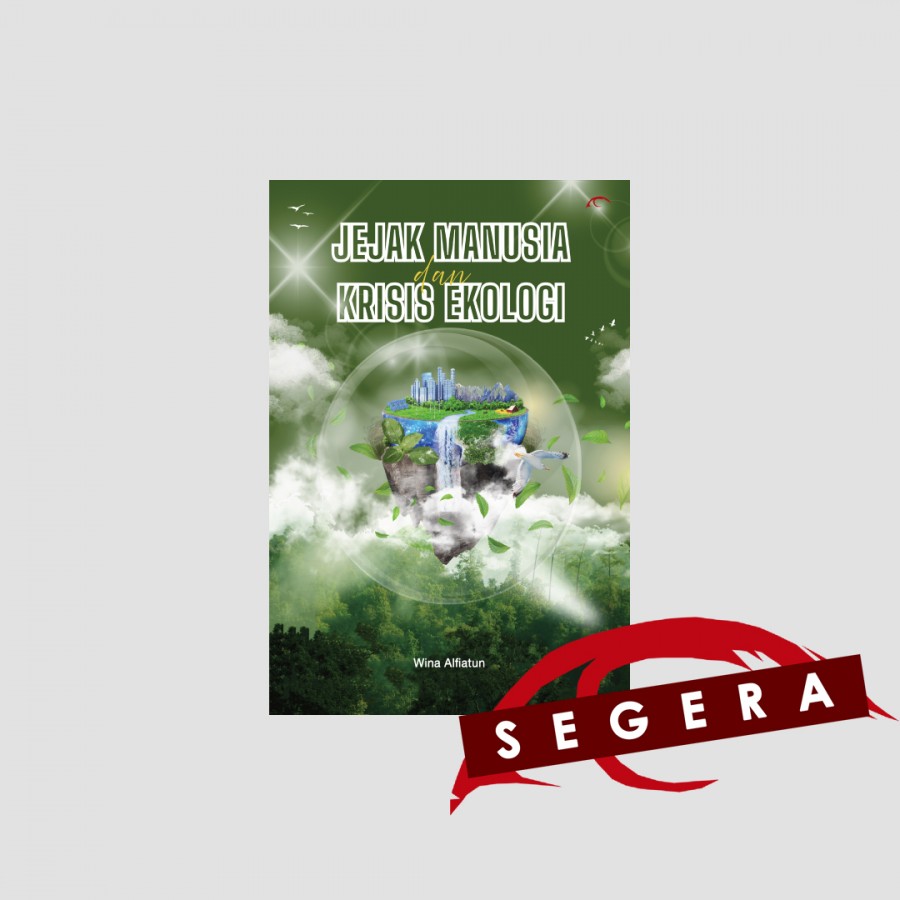 Jejak Manusia dan Krisis Ekologi/