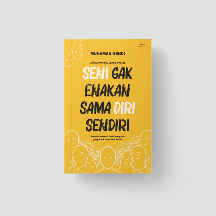 Seni Gak Enakan Sama Diri Sendiri /