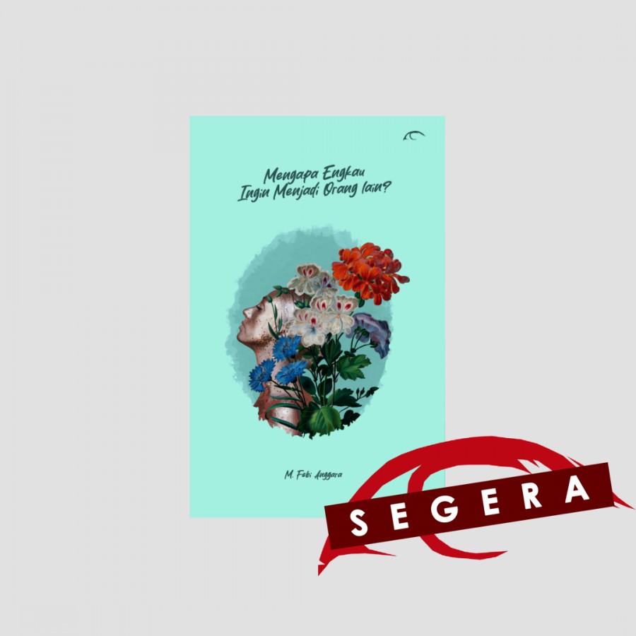 Mengapa Engkau Ingin Menjadi Orang Lain?/