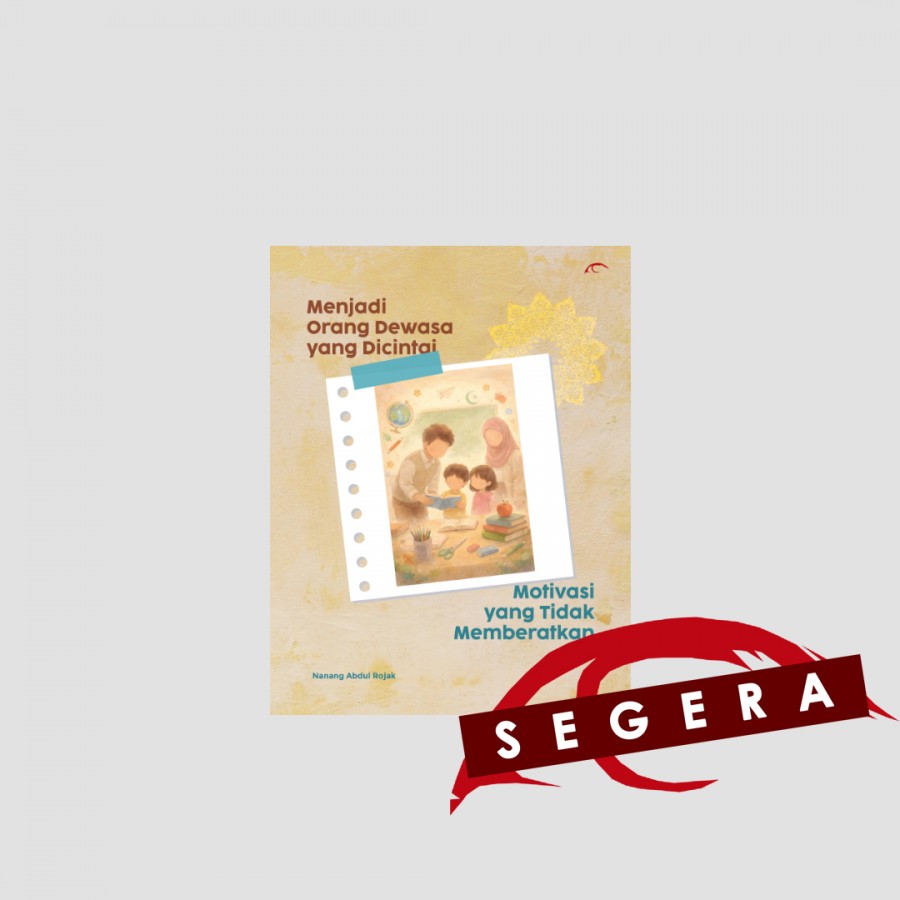MENJADI ORANG DEWASA YANG DICINTAI: MOTIVASI YANG 