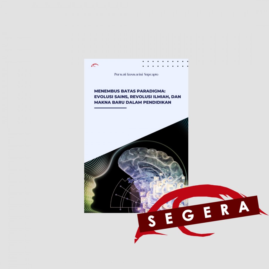 Menembus Batas Paradigma: Evolusi Sains, Revolusi 