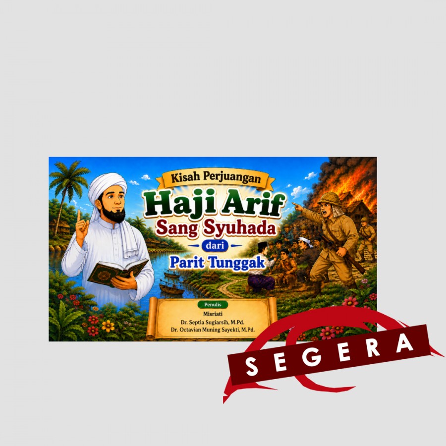 Kisah Perjuangan Haji Arif Sang Syuhada dari Parit