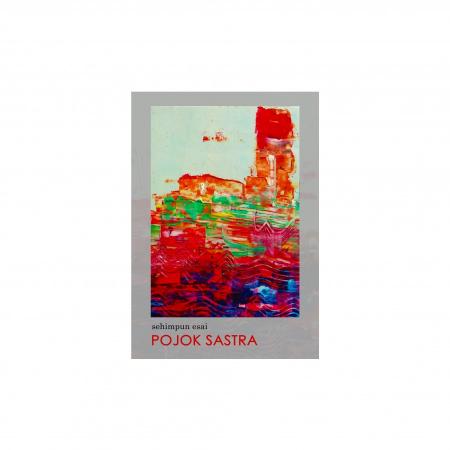 Pojok Sastra: Sehimpun Esai/