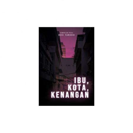 Ibu, Kota, Kenangan/