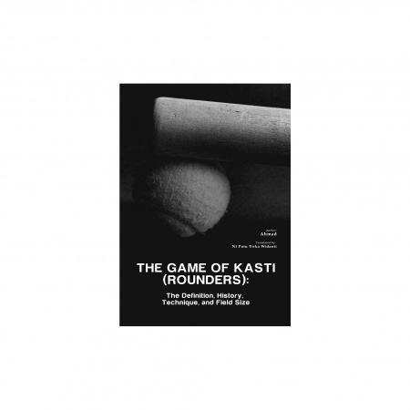 The Game of Kasti (Rounders) : The Definition, His/