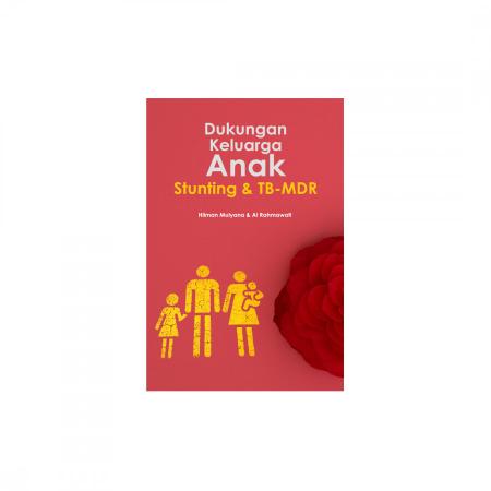 Dukungan keluarga anak stunting dan TB-MDR/