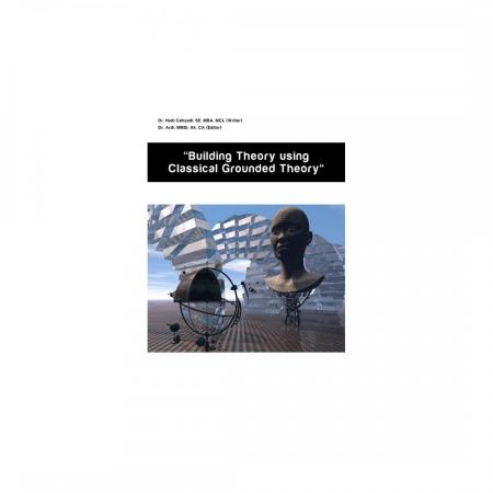 Building Theory Using Classical Grounded Theory/