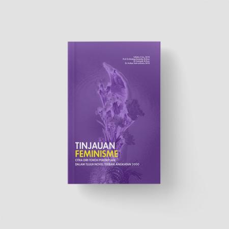 Tinjauan Feminisme : Citra Diri Tokoh Perempuan Da/