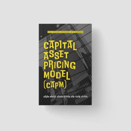 CAPITAL ASSET PRICING MODEL (CAPM) DALAM MENILAI  /