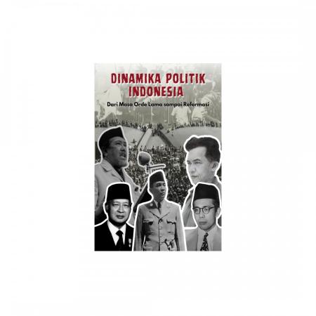 Dinamika Politik Indonesia dari Masa Orde Lama Hin/