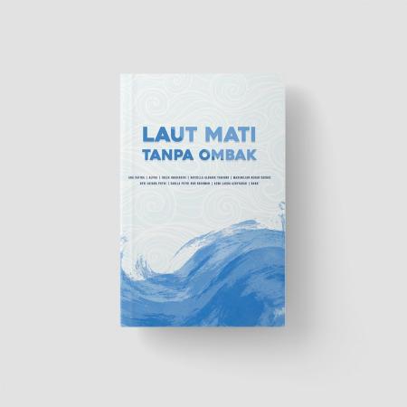 Laut Mati Tanpa Ombak/