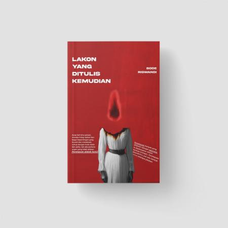 Lakon yang Ditulis Kemudian (hard cover)/