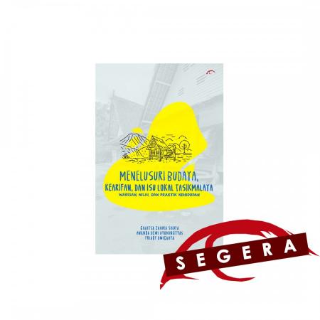 Menelusuri Budaya, Kearifan, dan Isu Lokal Tasikma/