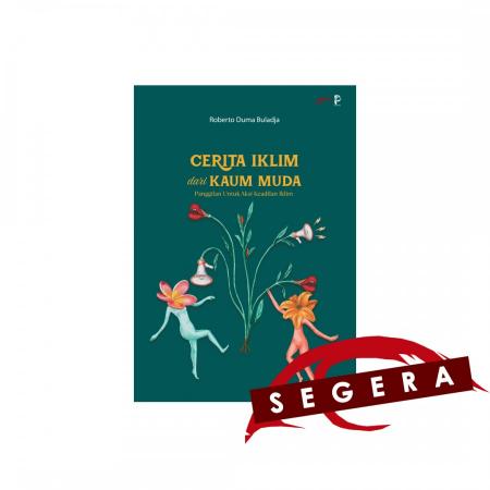 Cerita Iklim dari Kaum Muda: Panggilan untuk Aksi /