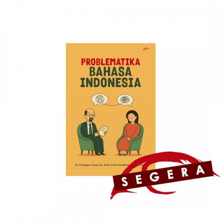 PROBLEMATIKA BAHASA INDONESIA /