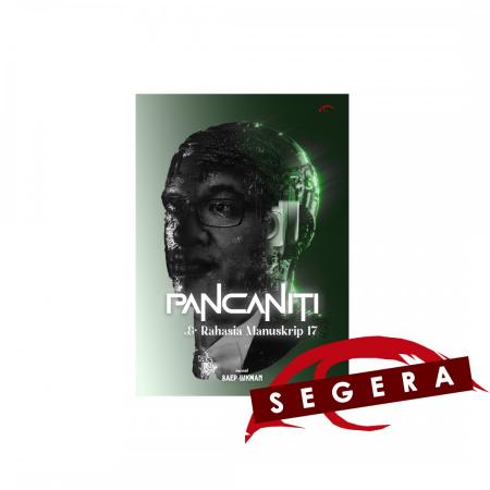 Pancaniti & Rahasia Manuskrip 17 /