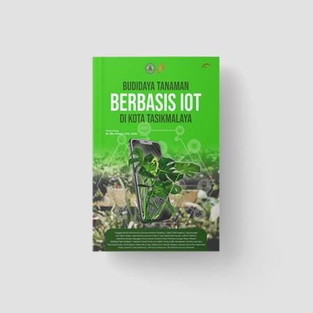 Budidaya Tanaman Berbasis IoT di Kota Tasikmalaya/