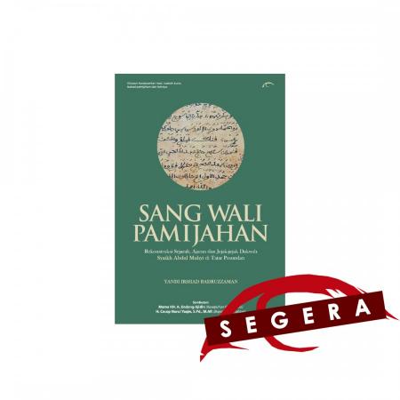 Sang Wali Pamijahan: Rekonstruksi Sejarah, Ajaran,/