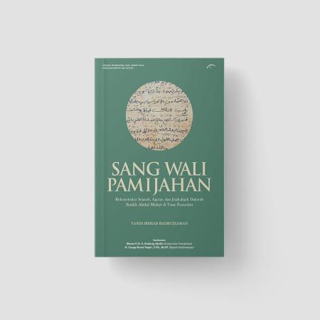 Sang Wali Pamijahan: Rekonstruksi Sejarah, Ajaran,/