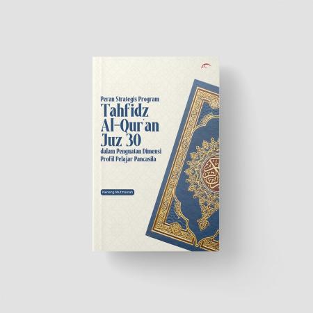 Peran Strategis Program Tahfidz Al-Qur`an Juz 30 d/