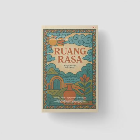 Ruang Rasa: Menyelami Seni dan Estetika /