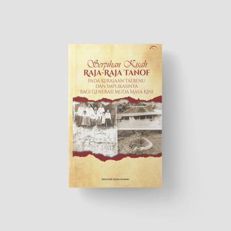 Serpihan Kisah Raja-Raja Tanof pada Kerajaan Taebe/