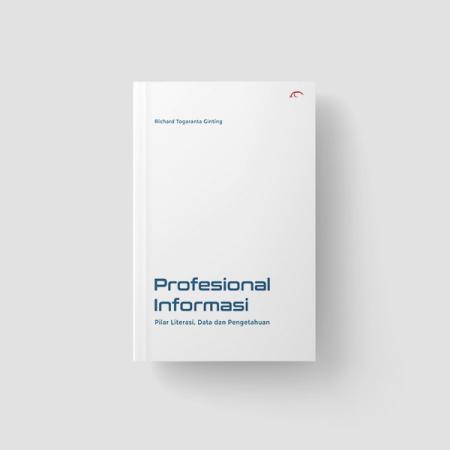 Profesional Informasi: Pilar Literasi, Data dan Pe/