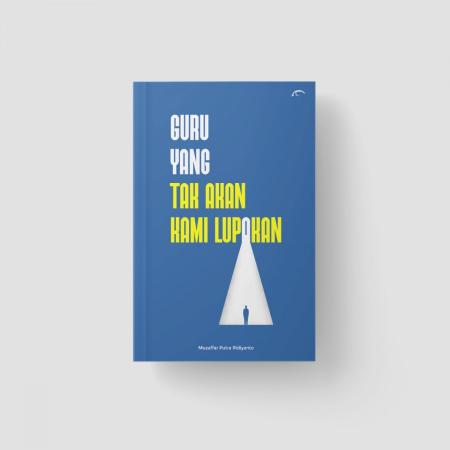 Guru yang Tak Akan Kami Lupakan/