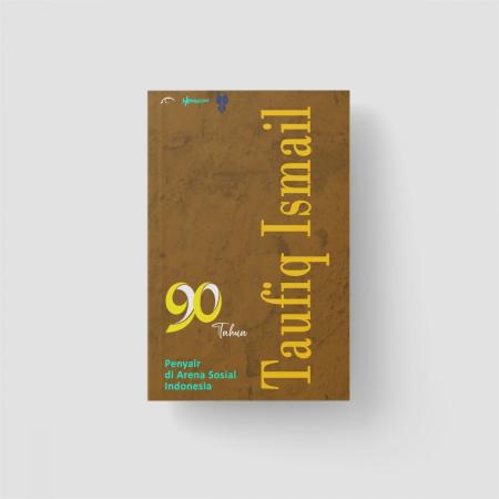90 Tahun Taufiq Ismail:  Penyair di Arena Sosial I/
