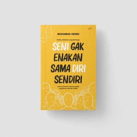 Seni Gak Enakan Sama Diri Sendiri /