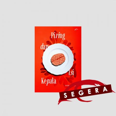 Piring dan Isi Kepala/